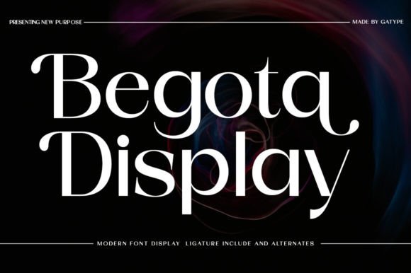 Begota Display: A Bold Serif for Modern Luxury