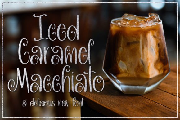 Iced Caramel Macchiato: A Font That Feels Like a Warm Hug